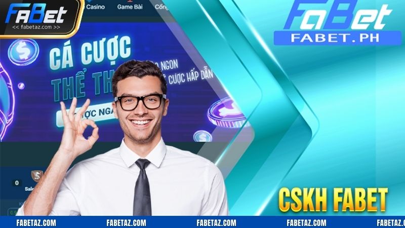 Liên hệ Fabet hỗ trợ khách hàng chuyên nghiệp và nhanh chóng